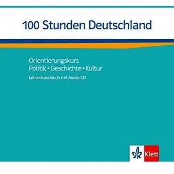 100 Stunden Deutschland: Lehrerhandbuch mit Audio-CD