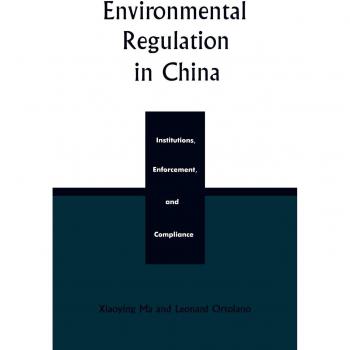 China's Environmental Regulation: Institutions, Enforcement, and Compliance Guide