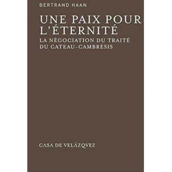 Une paix pour l'éternité: La négociation du traité du Cateau-Cambrésis: 49