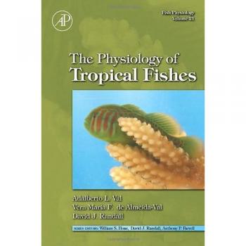 Fish Physiology: The Physiology of Tropical Fishes: Volume 21