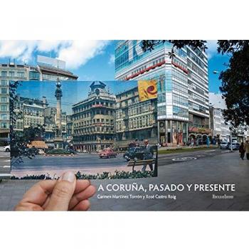 A Coruña, pasado y presente