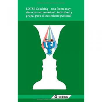 Coaching LOTSE - Entrenamiento Eficaz Individual y Grupal para el Crecimiento Personal
