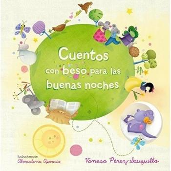 Cuentos con beso para las buenas noches - PéREZ-SAUQUILLO MUñOZ, VANESA; APARICIO, ALMUDENA