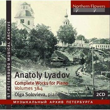 Lyadov: Complete Piano Works Volumes 3 & 4