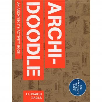 Archi-Doodle: An Architect's Activity Book
