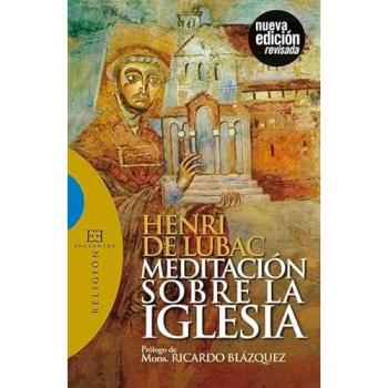 Meditación sobre la Iglesia: Prólogo de Mons. Ricardo Blázquez