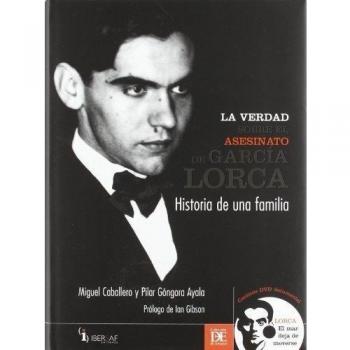 IBERSAF LA VERDAD SOBRE ASESINATO GARCIA LORCA