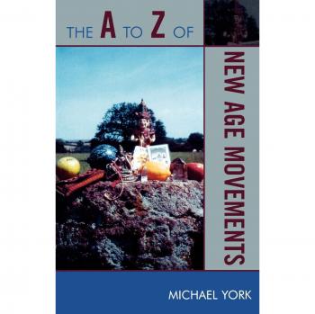 A to Z Guide: New Age Movements Encyclopedia