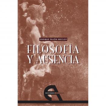 Filosofía Y Ausencia