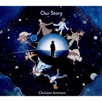 Christian Artmann - Our Story (Digipack Edition)