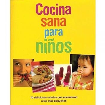 Cocina sana para ninos/ Healthy Cooking for Your Kids