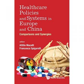 Políticas y Sistemas de Salud en Europa y China por Attilio Mucelli y Francesca Spigarelli