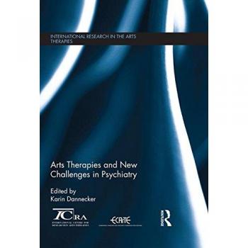 Arts Therapies and New Challenges in Psychiatry