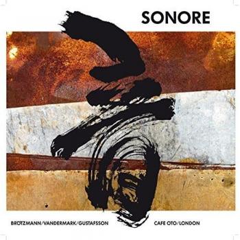 Café Oto Limited Edition 180g Vinyl LP - Sonore: Cafe Oto/London (500 Copies)