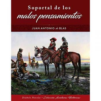 SOPORTAL DE LOS MALOS PENSAMIENTOS. - Blas, Juan Antonio de