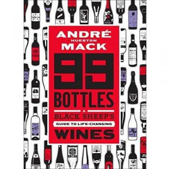 99 bottles a black sheepzs guide to lifechanging wines
