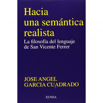 Hacia una semántica realista: filosofía lenguaje S. Vicente Ferrer