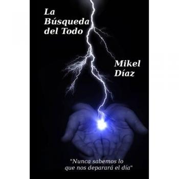 La Busqueda Del Todo: Volume 1