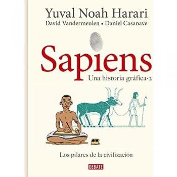 Sapiens. Una historia gráfica: Volumen II: Los pilares de la civilización