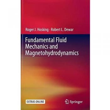 Fundamental Fluid Mechanics and Magnetohydrodynamics