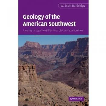 American Southwest Geology: Two Billion Years of Plate-Tectonic History (Paperback Edition)