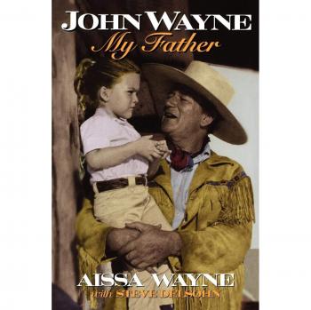 John Wayne: My Father - Aissa Wayne Biography Book