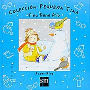 Tina tiene frío