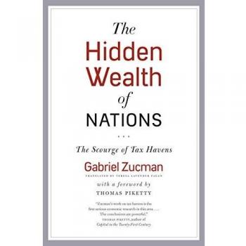 The Hidden Wealth of Nations: The Scourge of Tax Havens