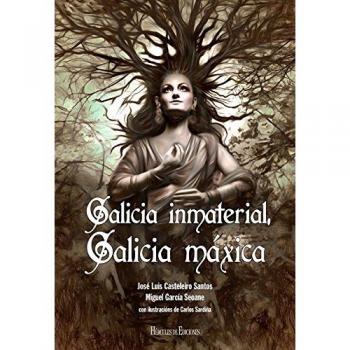 Galicia inmaterial. Galicia máxica