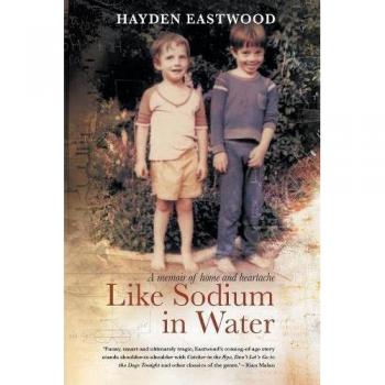 Like Sodium in Water: A Memoir of Home and Heartache by Hayden Eastwood