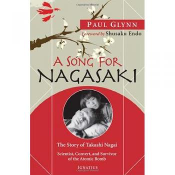 A Song for Nagasaki: The Inspiring Story of Takashi Nagai, Atomic Bomb Survivor and Scientist
