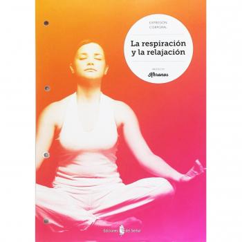 La respiración y la relajación - 9788476288047
