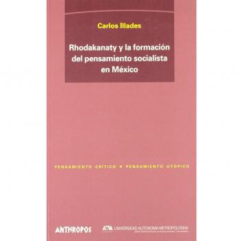 Rhodakanaty Y La Formación Del Pensamiento Socialista En México