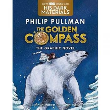 Complete Edition Graphic Novel of The Golden Compass (His Dark Materials) by Philip Pullman