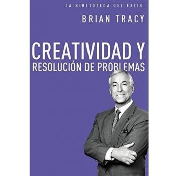 CREATIVIDAD Y RESOLUCION DE PROBLEMAS: 8 - Tracy Brian