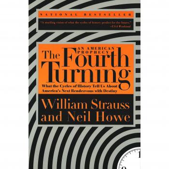 The Fourth Turning: an American Prophecy
