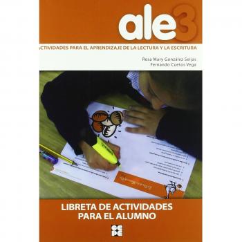 ALE 3. Actividades para el aprendizaje de la lectura y la escritura. Libreta de actividades: 17.3