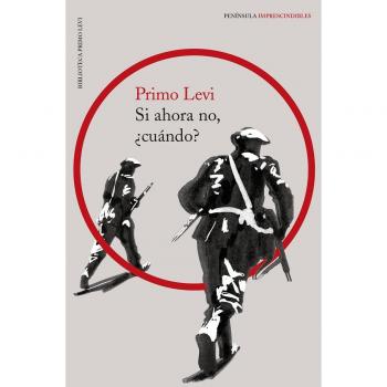Si ahora no, ¿cuándo? - Primo Levi