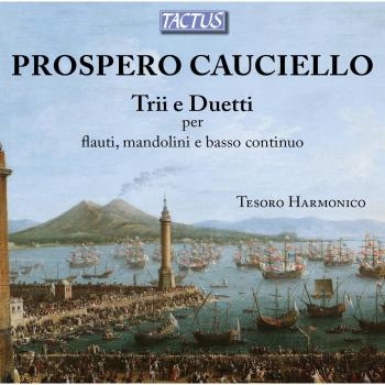 Prospero Cauciello : Trios et Duos pour flûtes, mandolines et basse continue