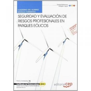 Cuaderno del alumno Seguridad y evaluación de riesgos profesionales en parques eólicos