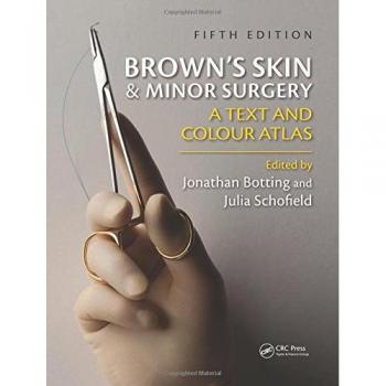 Brown's Comprehensive Guide to Skin and Minor Surgery
