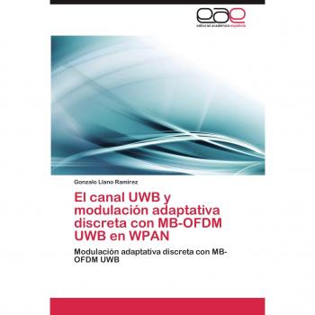 El canal UWB y modulación adaptativa discreta con MB-OFDM UWB en WPAN