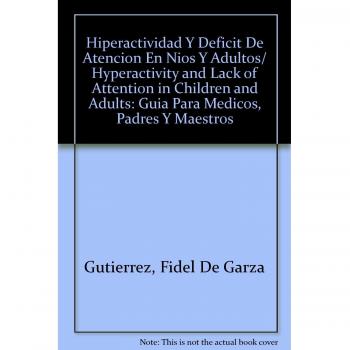 Hiperactividad y déficit de atención en niños y adultos