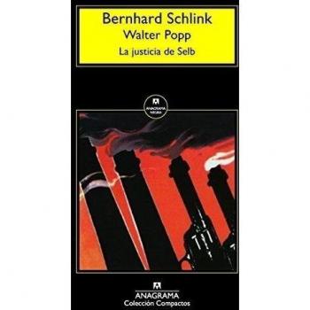 La Justicia De Selb - Schlink, Bernhard/popp, Walter