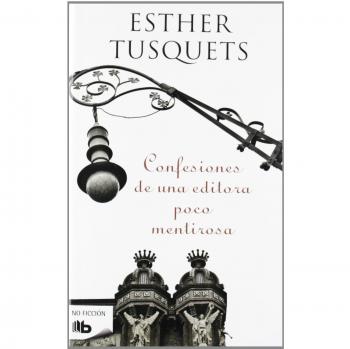 Confesiones de una editora poco mentirosa - Esther Tusquets