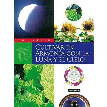 Cultivar En Armonia Con La Luna Y El Cielo