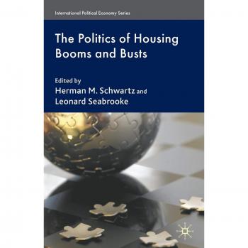 The Politics of Housing Booms and Busts: International Political Economy Analysis