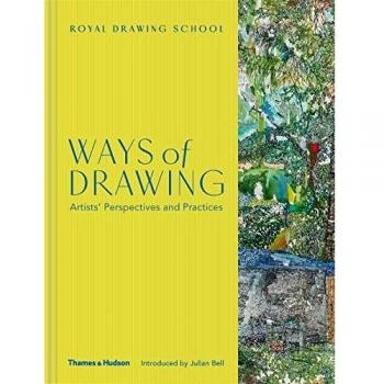 Ways of Drawing: Artists' Perspectives and Practices