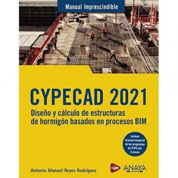 CYPECAD 2021. Diseño y cálculo de estructuras de hormigón basados en procesos BIM