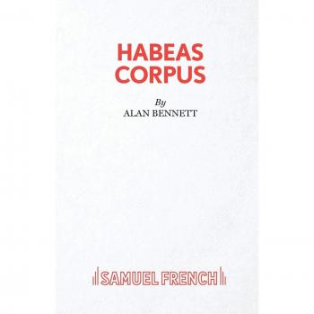 Habeas Corpus - Libro de Alan Bennett sobre derechos legales y justicia